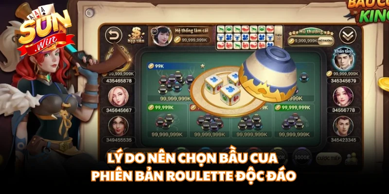 Lý do nên chọn Bầu Cua phiên bản Roulette độc đáo